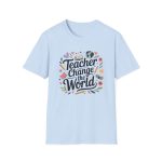 Teacher Change The World T-Shirt - Image 8