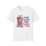 Half Teacher Half Coffee T-Shirt
