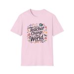 Teacher Change The World T-Shirt - Image 5