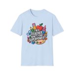 I am Teacher Whats Your Superpower T-Shirt - Image 8