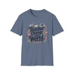 Teacher Change The World T-Shirt - Image 7